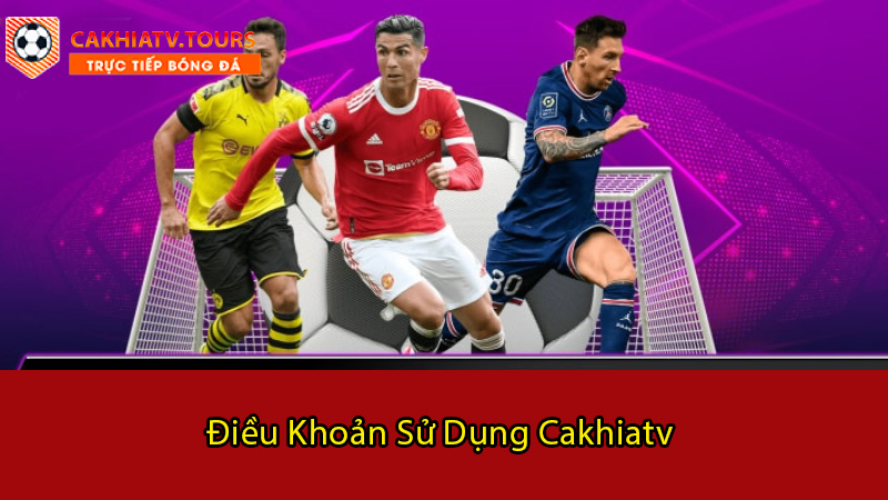 Điều khoản sử dụng cakhiatv với người chơi