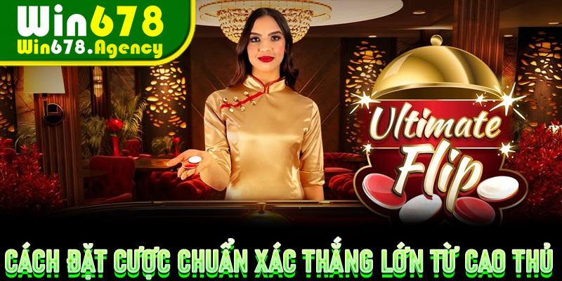 Cách đặt cược chuẩn xác thắng lớn từ cao thủ Xóc Đĩa Win678